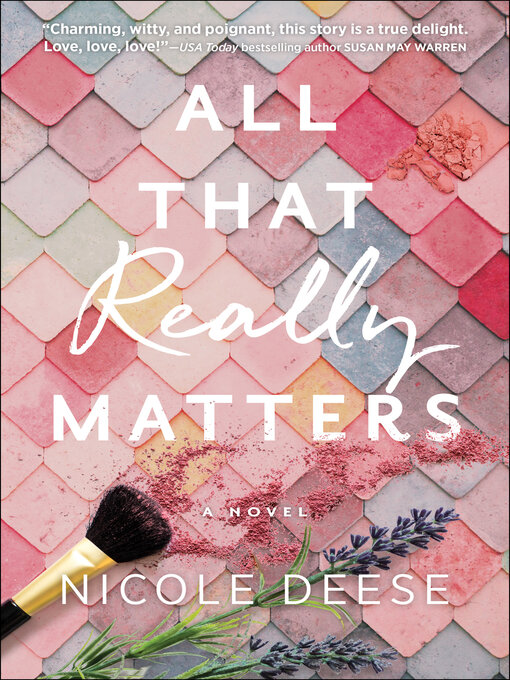 Title details for All That Really Matters by Nicole Deese - Available